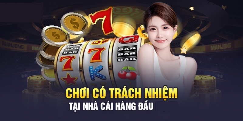 Chơi có trách nhiệm tạo ra những cơ hội nào